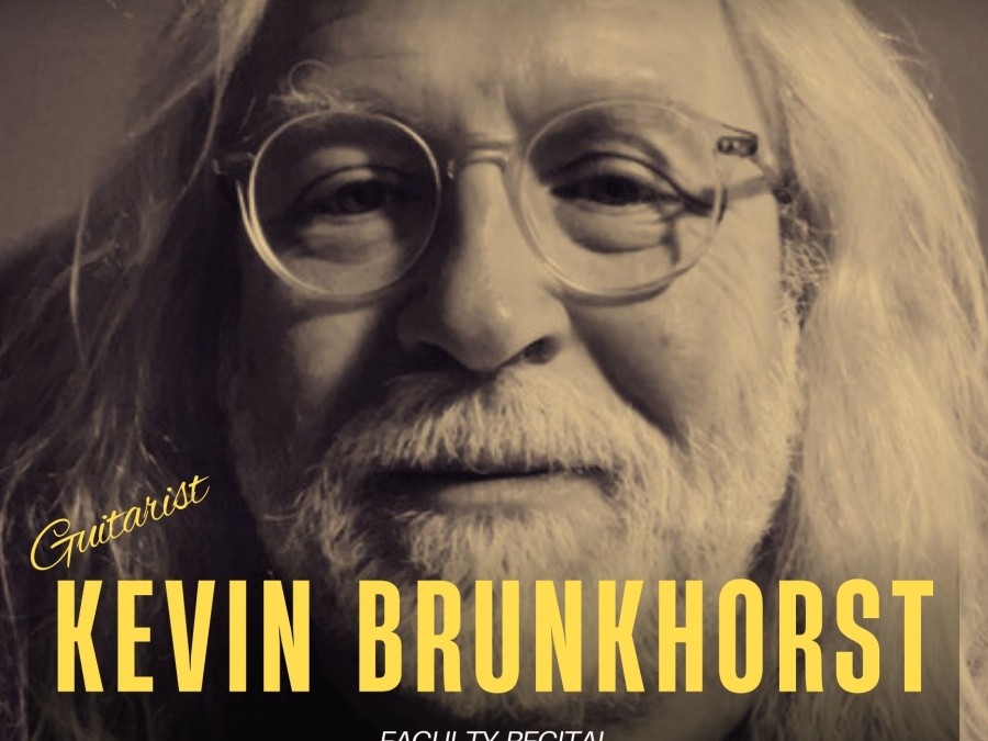 The Faculty Recital Of KEVIN BRUNKHORST - Sunday, March 22 @ 8PM (Schwartz Auditorium)